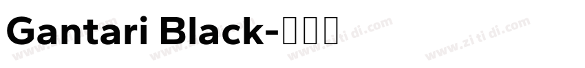 Gantari Black字体转换